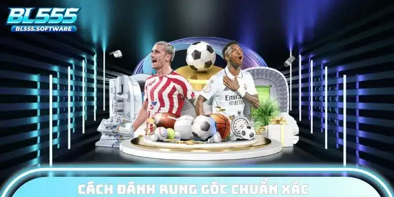 Cách đánh rung góc chuẩn xác