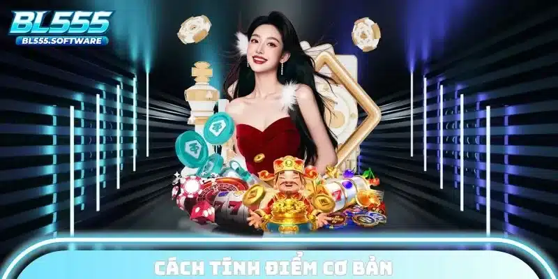 Cách tính điểm cơ bản