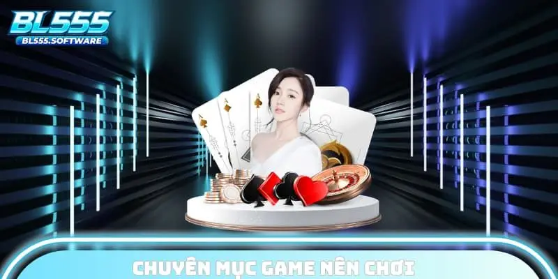 Chuyên mục game nên chơi