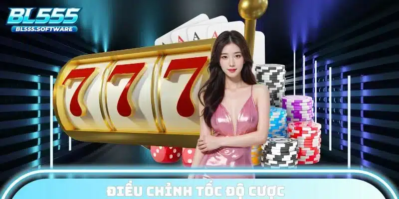 Điều chỉnh tốc độ cược