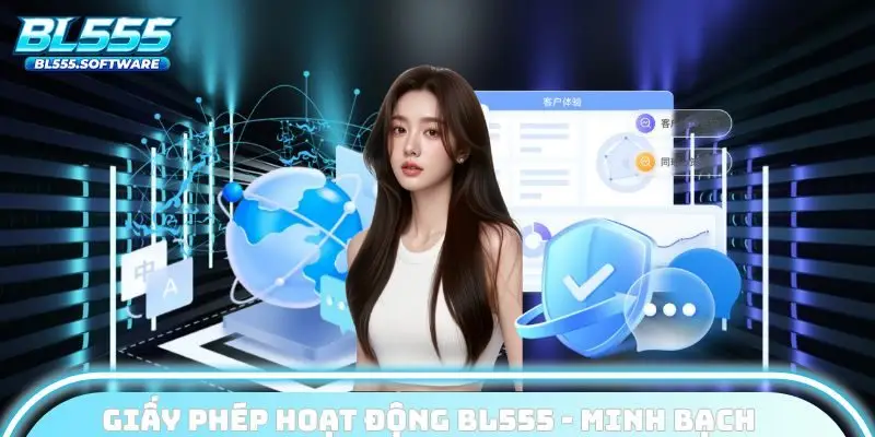 Giấy phép hoạt động BL555 - Xác nhận sân chơi minh bạch