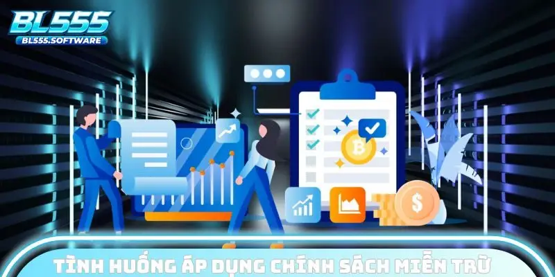 Tình huống áp dụng chính sách miễn trừ tại nhà cái BL555