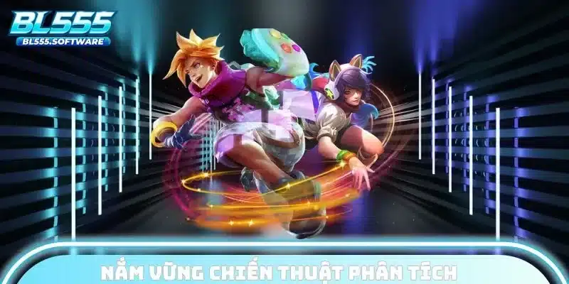 Nắm vững chiến thuật phân tích