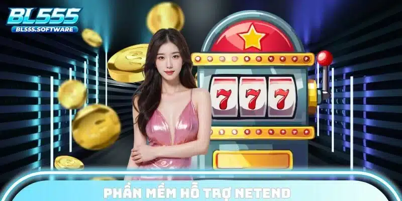 Phần mềm hỗ trợ NetEnd