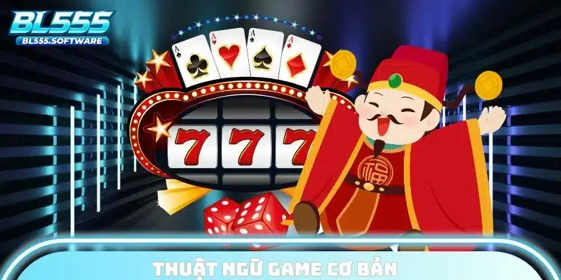 Thuật ngữ game cơ bản