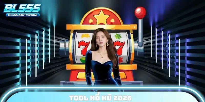 tool nổ hũ 2026