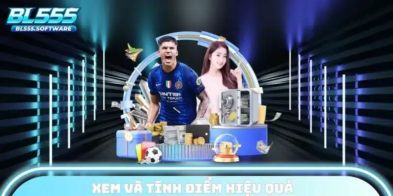 Xem và tính điểm hiệu quả